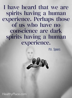 我听说我们是有人类经历的灵魂。也许我们这些没有良心的人是有人类经历的黑暗灵魂。——公共广播斯皮尔斯