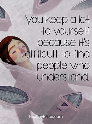 你把很多事都藏在自己心里因为很难找到理解你的人。