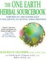 One Earth Herbal Sourcebook:所有你需要知道的关于中国，西方和阿育吠陀草药治疗