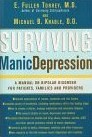 幸存的躁狂抑郁症：针对患者，家庭和提供者的双相情感障碍手册