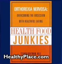 Orthorexia是什么?“饮食节制症”是对健康饮食的痴迷，已经失控了。阅读更多关于饮食失调的信息。