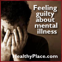 因为你有一种精神Illnesshealthyplace feeling-guilty-mental-illness-art-01Feeling有罪