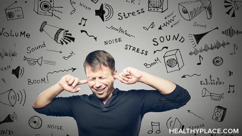 你的精神疾病是否让你对周围的情感或身体事物过于敏感或高度敏感?在HealthyPlace上获得有用的建议。