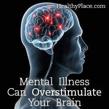 精神疾病会过度刺激你的大脑