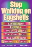 停止在蛋壳上行走：当您关心的人患有边缘性人格障碍时，取回您的生命