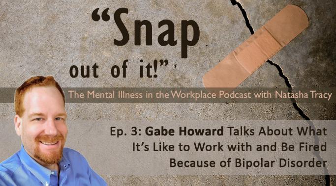 躁郁症患者在工作中可能会面临耻辱。在这期播客中，Gabe Howard讲述了他因躁郁症被解雇的经历。